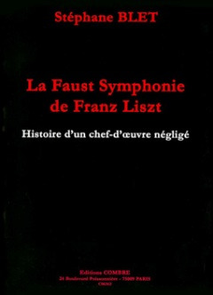 Stéphane Blet - La Faust symphonie de Franz Liszt