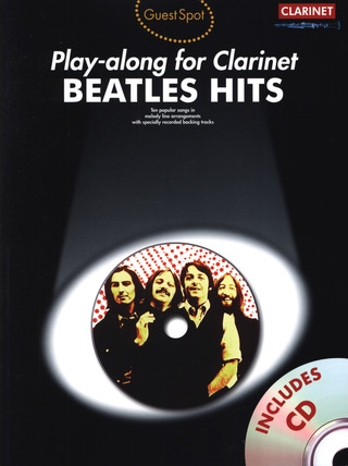 The Beatles: Guest Spot: Beatles Hits - Play-Along For Clarinet