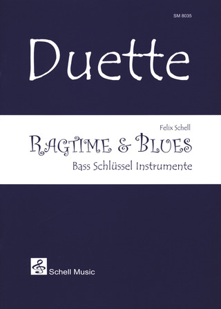 Felix Schell - Duette: Ragtime & Blues (Bass-Schlüssel)