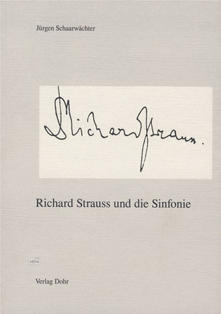 Jürgen Schaarwächter: Richard Strauss und die Sinfonie