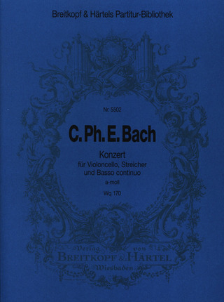 Carl Philipp Emanuel Bach: Konzert für Violoncello, Streicher und B.c. a-Moll Wq 170 (1750)