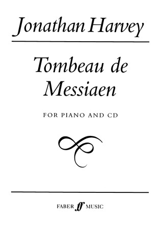 Jonathan Harvey - Tombeau de Messiaen