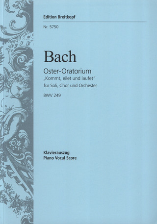 Johann Sebastian Bach - Oster-Oratorium D-Dur BWV 249 "Kommt, eilet und laufet" (1725)