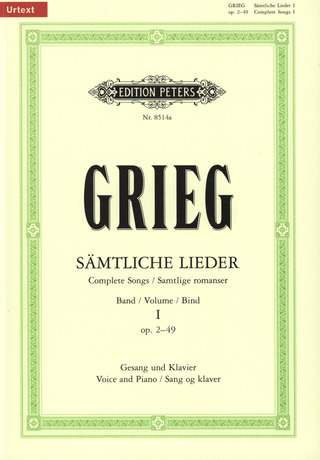 Edvard Grieg: Sämtliche Lieder 1