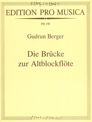 Berger Gudrun - Die Bruecke Zur Altblockfloete