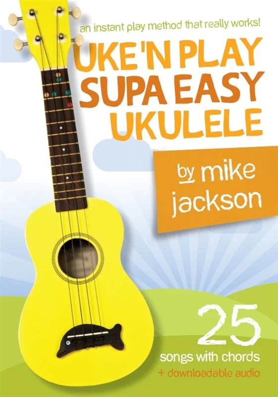Mike Jackson - Uke'n Play Supa Easy Ukulele