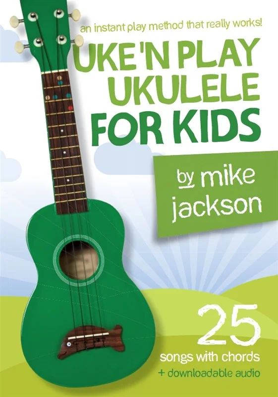 Mike Jackson - Uke'n Play Ukulele For Kids