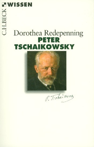 Dorothea Redepenning: Peter Tschaikowsky