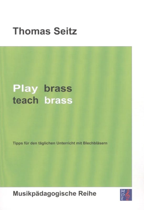 Thomas Seitz - Play brass – teach brass