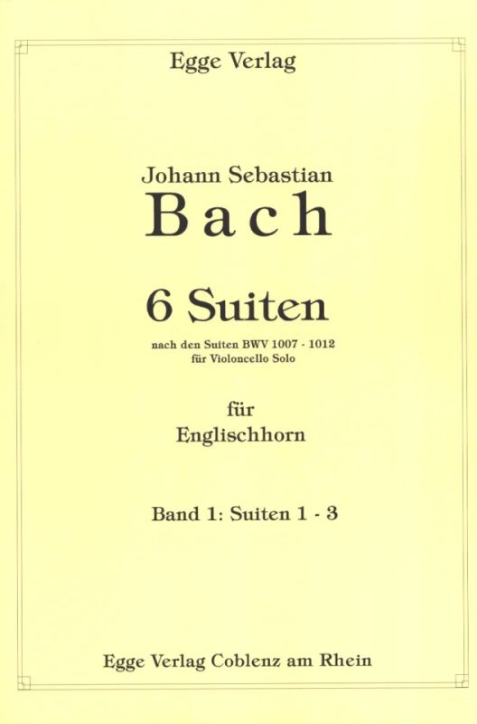 Johann Sebastian Bach - 6 Suiten Bd 1 (Nr 1-3) Nach Bwv 1007-1012