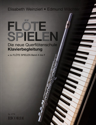 Elisabeth Weinzierl et al. - Flöte Spielen – Klavierbegleitungen