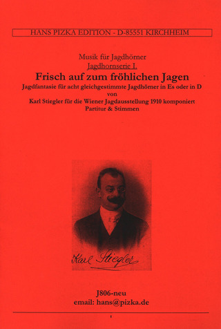 Karl Stiegler - Frisch auf zum fröhlichen Jagen & Waldesgruß