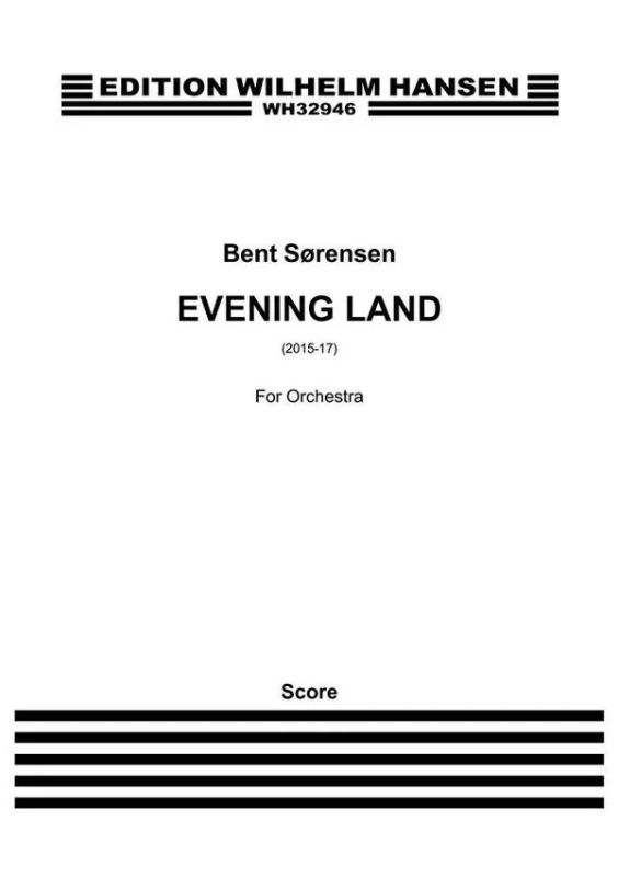 Bent Sørensenet al. - Evening Land