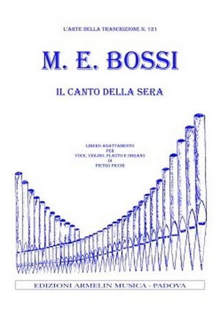 Marco Enrico Bossi - Il Canto Della Sera