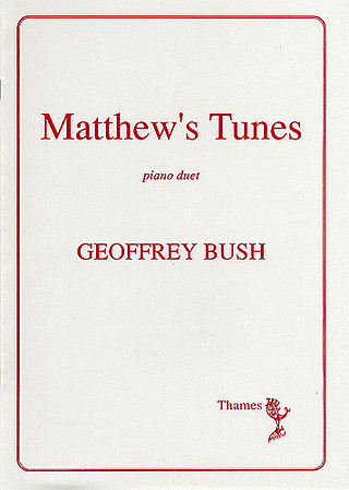 Geoffrey Bush - Matthew's Tunes