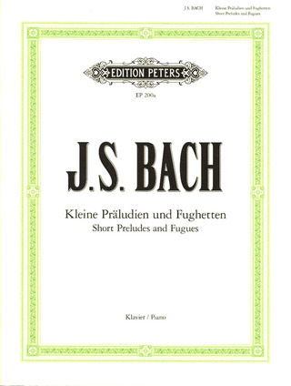 Johann Sebastian Bach: Kleine Präludien und Fughetten