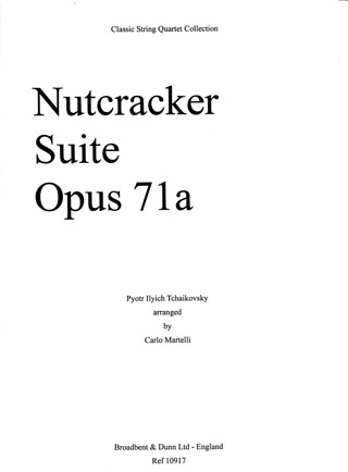 Pjotr Iljitsj Tsjaikovski - Nutcracker Suite, Opus 71a