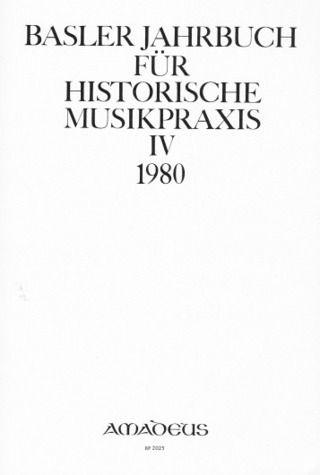 Basler Jahrbuch für Historische Musikpraxis IV/ 1980