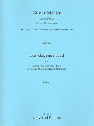 Gustav Mahler: Das klagende Lied für Soli: Sopran,Alt,Tenor, Knabenalt (ad lib.), Chor SATB,großes Orchester und Fernorchester (1879-1880/1893/1899)