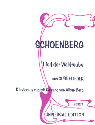 Arnold Schönberg: Lied der Waldtaube für Gesang und Klavier (1900-1911)