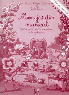 Marie-Hélène Sicilianoy otros. - Mon jardin musical – Livre de Professeur