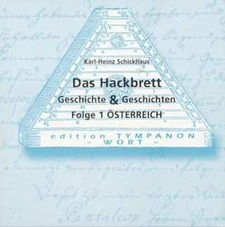Karl-Heinz Schickhaus - Das Hackbrett – Geschichte & Geschichten 1