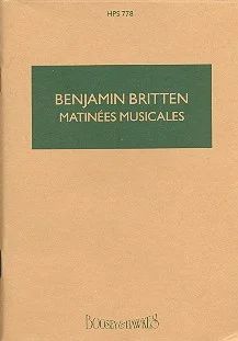 Benjamin Britten - Matinées Music op. 24
