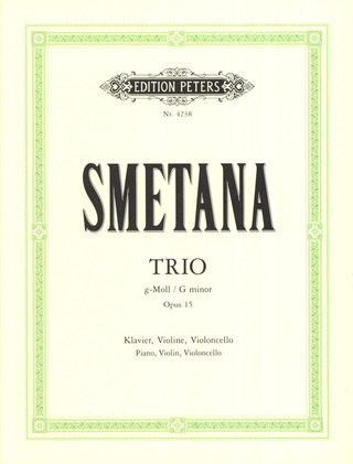 Bedřich Smetana: Trio für Klavier, Violine und Violoncello g-moll op. 15