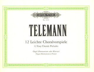 Georg Philipp Telemann - 12 Leichte Choralvorspiele