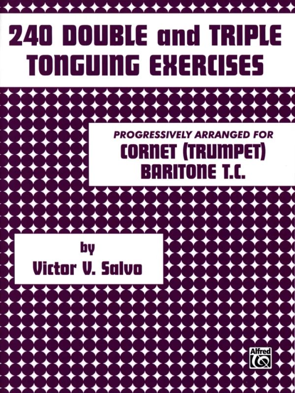 Salvo Victor V. - 240 Double + Triple Tonguing Exercises