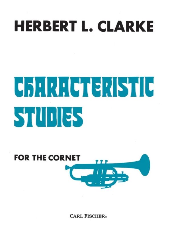 Herbert Lincoln Clarke - Characteristic Studies