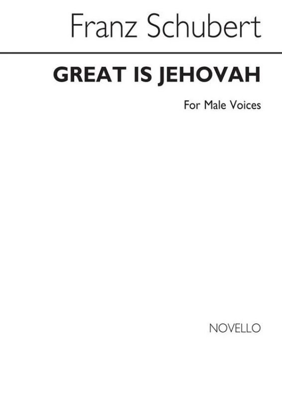 Franz Schubert - Great Is Jehovah