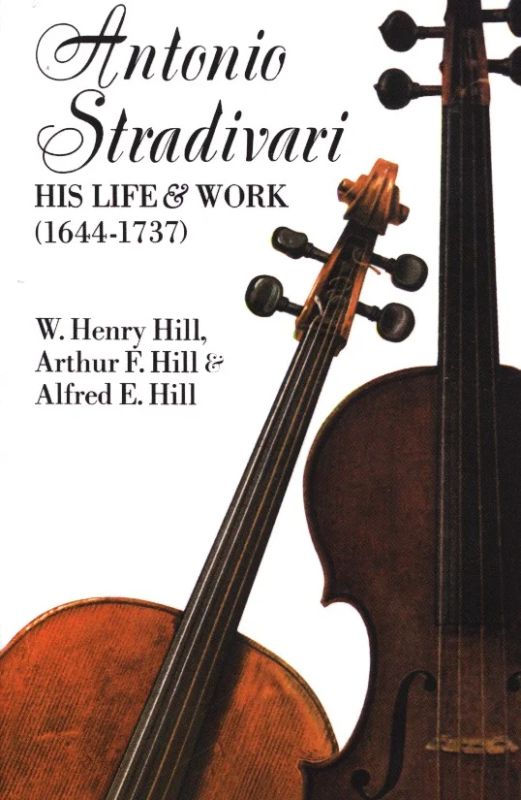 William Henry Hillm fl. - Antonio Stradivari