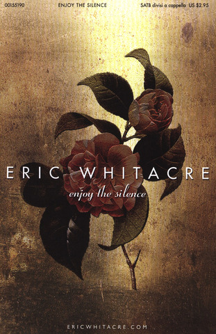Eric Whitacre: Enjoy The Silence