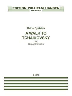 Britta Byström: A Walk To Tchaikovsky