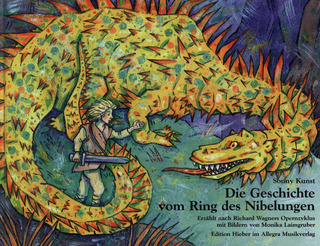 Sonny Kunst: Wagners Geschichte vom Ring des Nibelungen