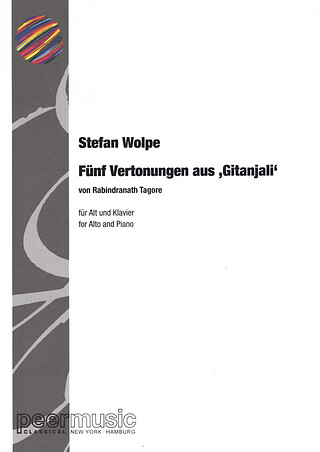 Stefan Wolpe - Fünf Vertonungen aus "Gitanjali"
