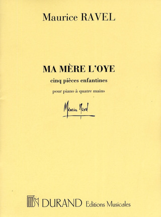 Maurice Ravel: Ma Mere L'oye Cinq Pieces Enfantines Pour Piano A