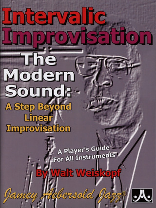 Walt Weiskopf - Intervalic Improvisation – The Modern Sound