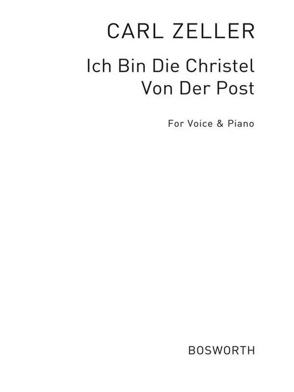 Carl Zeller - Ich bin die Christl von der Post