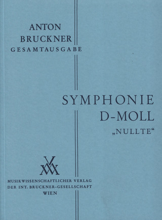 Anton Bruckner: Symphonie d-Moll – "Nullte"