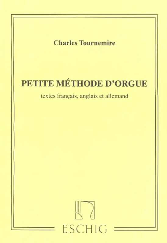 Charles Tournemire - Petite Méthode d'Orgue