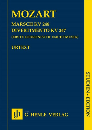 Wolfgang Amadeus Mozart: Marsch KV 248 und Divertimento KV 247