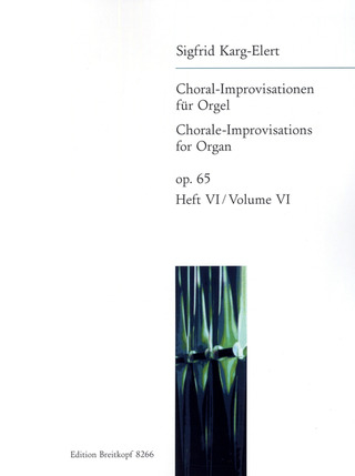 Sigfrid Karg-Elert - Chorale-Improvisations op. 65, Vol. 6