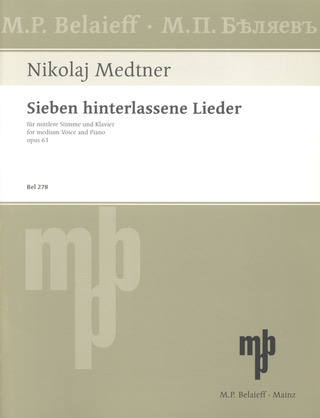 Nikolai Medtner - Sieben hinterlassene Lieder op. 61