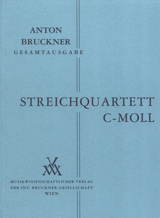Anton Bruckner - Streichquartett c-Moll