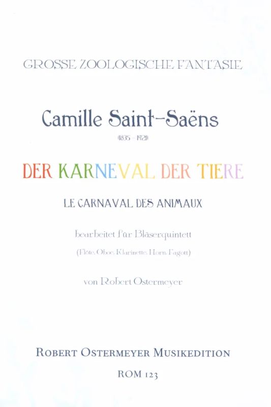 Camille Saint-Saëns - Der Karneval der Tiere (1886)