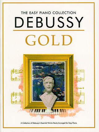 Claude Debussy - The Easy Piano Collection: Debussy Gold
