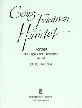 George Frideric Handel - Organ Concerto (No. 15) in D minor HWV 304