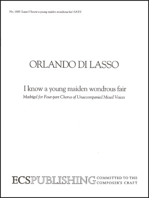 Orlando di Lasso - I Know a Young Maiden Wondrous and Fair